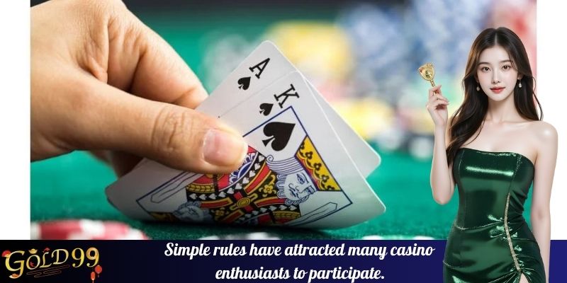 Simple rules have attracted many casino enthusiasts to participate.