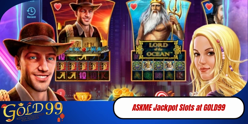 ASKME Jackpot Slots at GOLD99