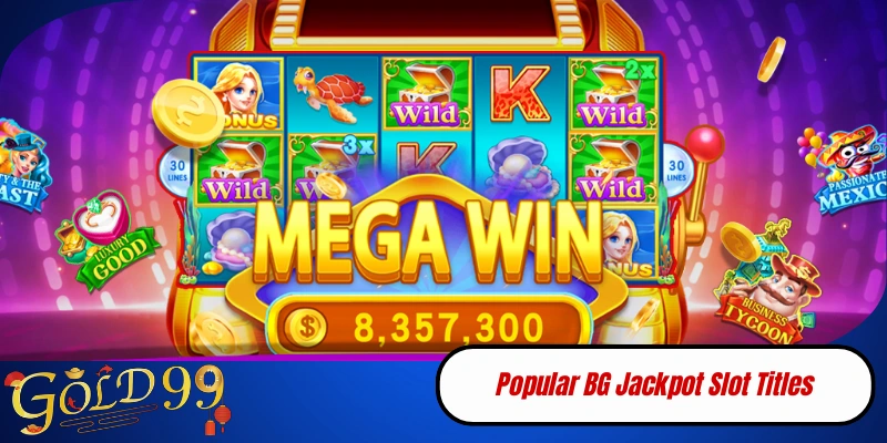 Popular BG Jackpot Slot Titles