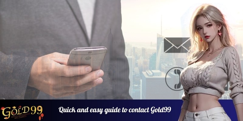 Quick and easy guide to contact Gold99