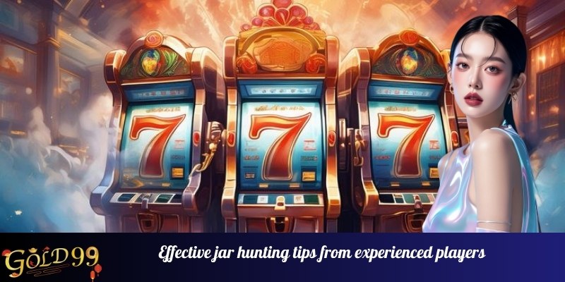 Effective jar hunting tips from experienced players