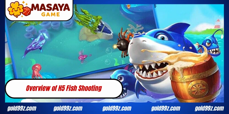 Overview of H5 Fish Shooting