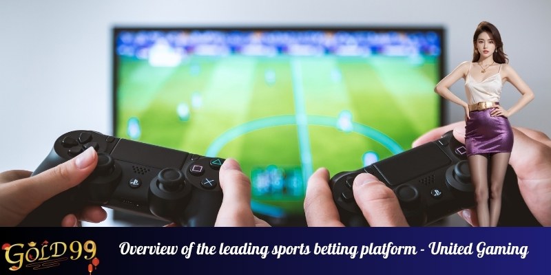 Overview of the leading sports betting platform - United Gaming