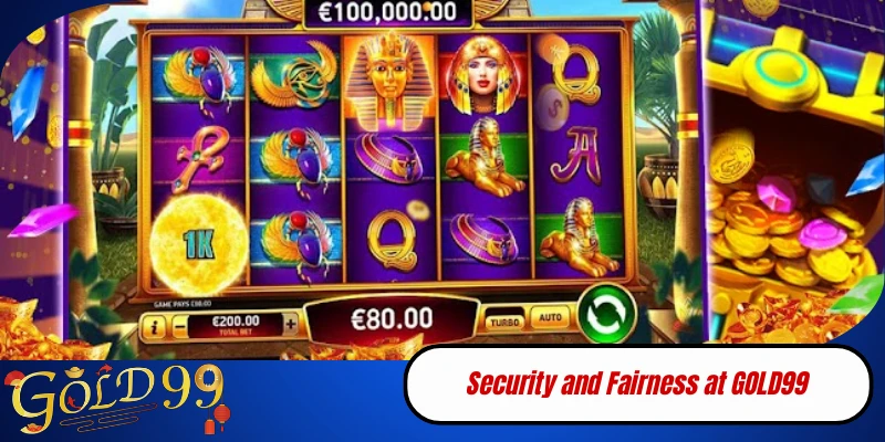Security and Fairness at GOLD99