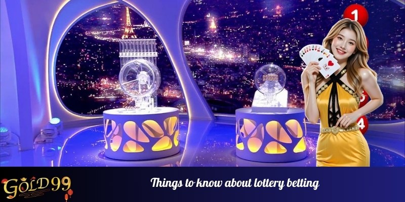 Things to know about lottery betting