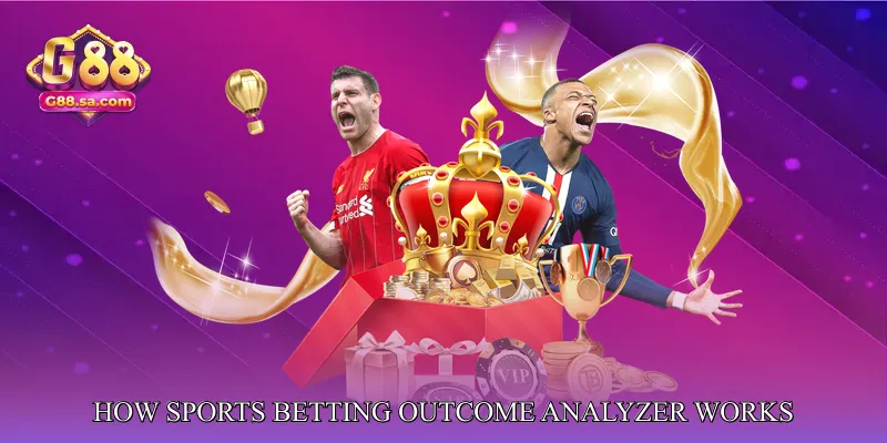 How Sports Betting Outcome Analyzer Works