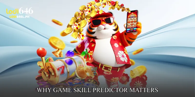 Why Game Skill Predictor Matters