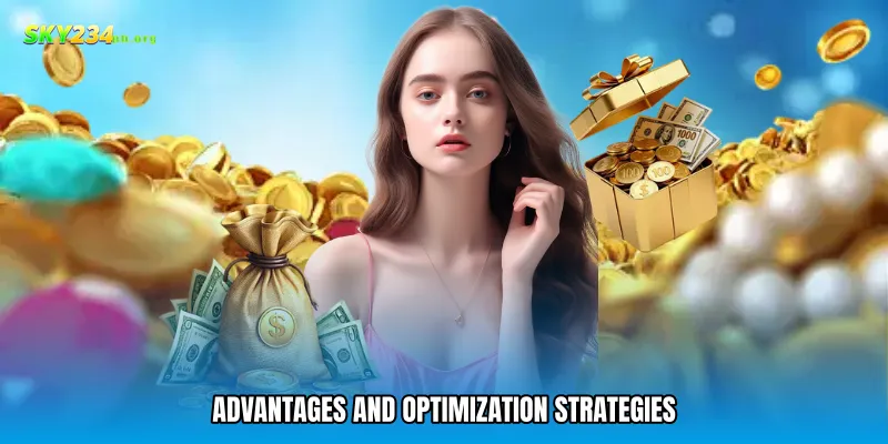 Advantages and Optimization Strategies