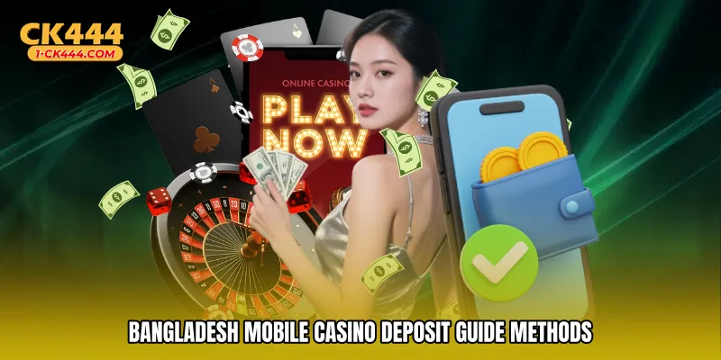 Bangladesh mobile casino deposit guide methods