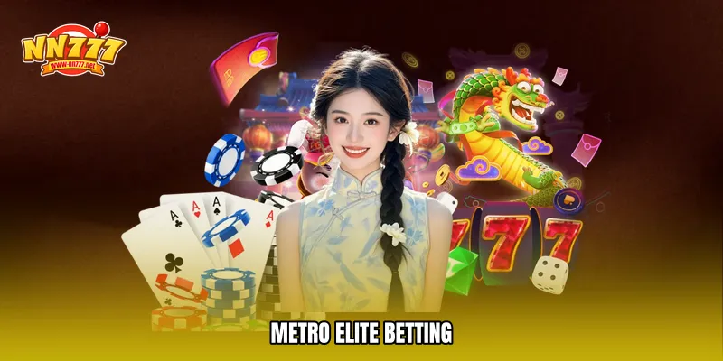 Metro elite betting